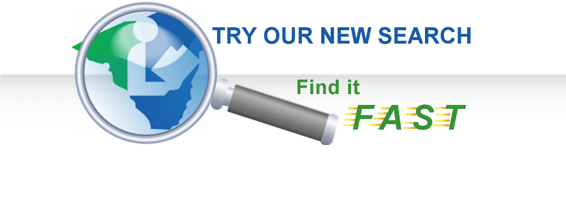 Try our new search find it fast - magnifying glass on our logo